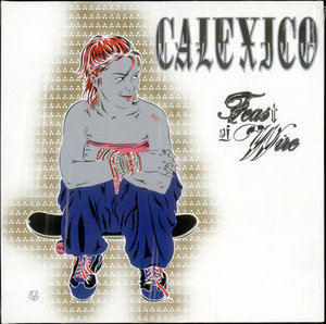 Calexico-Feast-Of-Wire-525675.jpg
